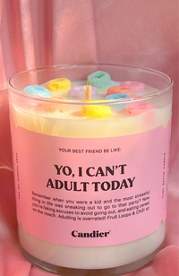 Candier - Yo, I Can't Adult Today Candle